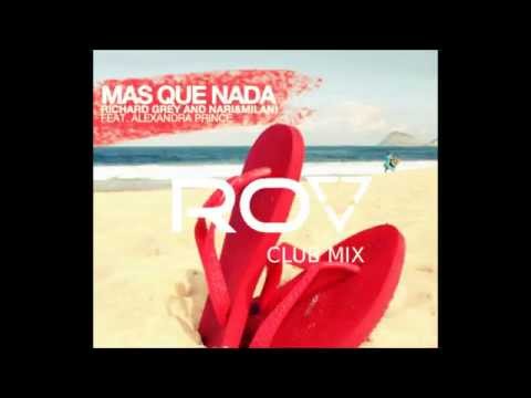 Richard Grey, Nari Milani  Mas Que Nada (Luis Roa Club Mix)
