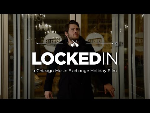 Locked In | A Chicago Music Exchange Holiday Film