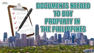 A Brief Guide To The Documents Needed To Buy Property in the Philippines | Interesting Asia