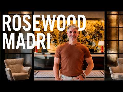 ROSEWOOD VILLA MAGNA: POR DENTRO DE UM DOS HOTÉIS MAIS LUXUOSOS DE MADRI