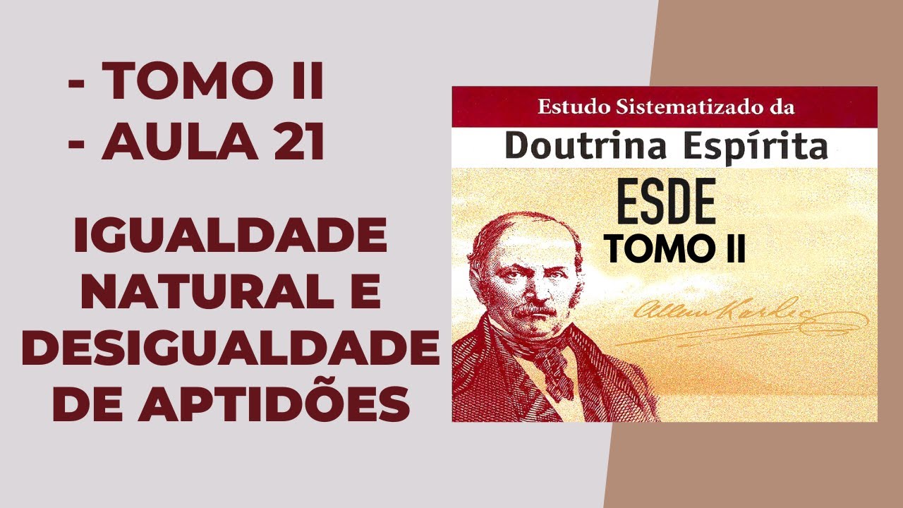 ESDE AULA 21 TOMO II - IGUALDADE NATURAL E DESIGUALDADE DE APTIDÕES