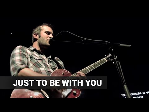 Thumbnail for Just To Be With You video