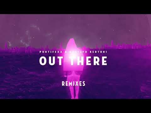 Pontifexx - Out There ft. Gustavo Bertoni (Kav Verhouzer & De Hofnar Remix)