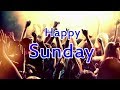 Happy Sunday Video Happy Sunday Status Whatsapp Status Good Morning Status Status Hd Video
