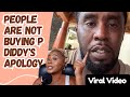 People Are Not Buying P Diddy's Recent Apology Video - Viral Video