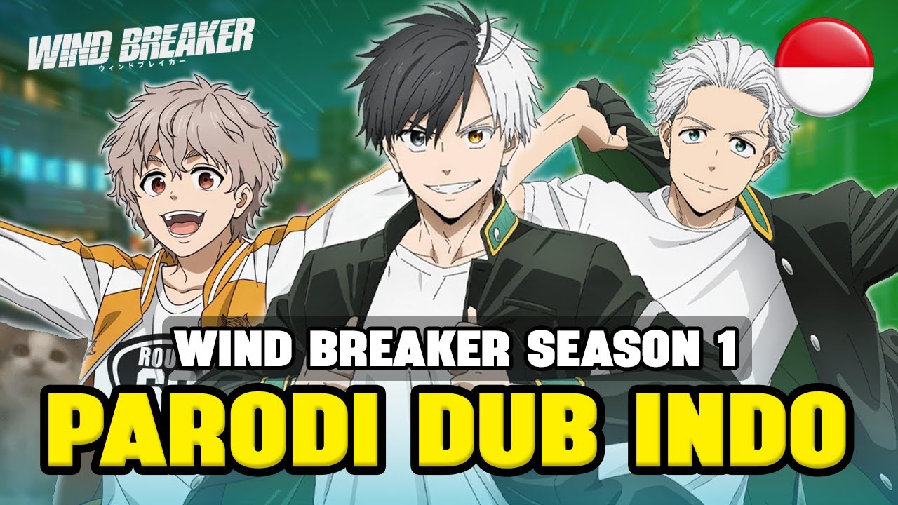 WIND BREAKER | PARODI LUCU DUB INDO