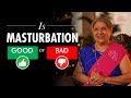 Is Masturbation Right Or Wrong Good Or Bad What Are The Side Effects Of Doing Masturbation PORN
