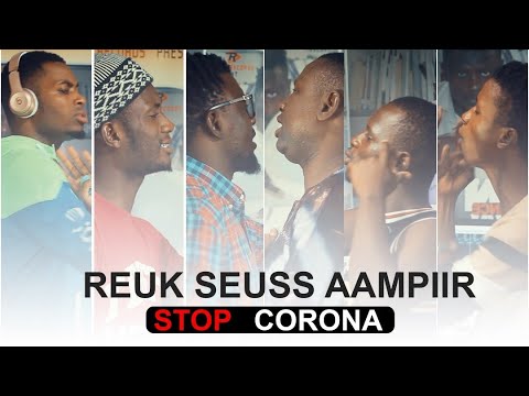 REUK SEUSS AAMPIIR Son altesse Royal   Abda   Dim Xa   Soldieu   Mouha Mc   Sidy Diacko STOP CORONA