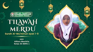 Download lagu Tilawah Merdu - Surah Al-Mu'minun ayat 1-9 | Kelas Tahfizh SMA Nuris Jember mp3