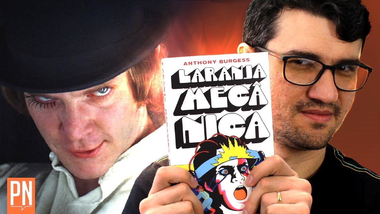 Tudo sobre LARANJA MECÂNICA, livro e filme | Pipoca e Nanquim #358