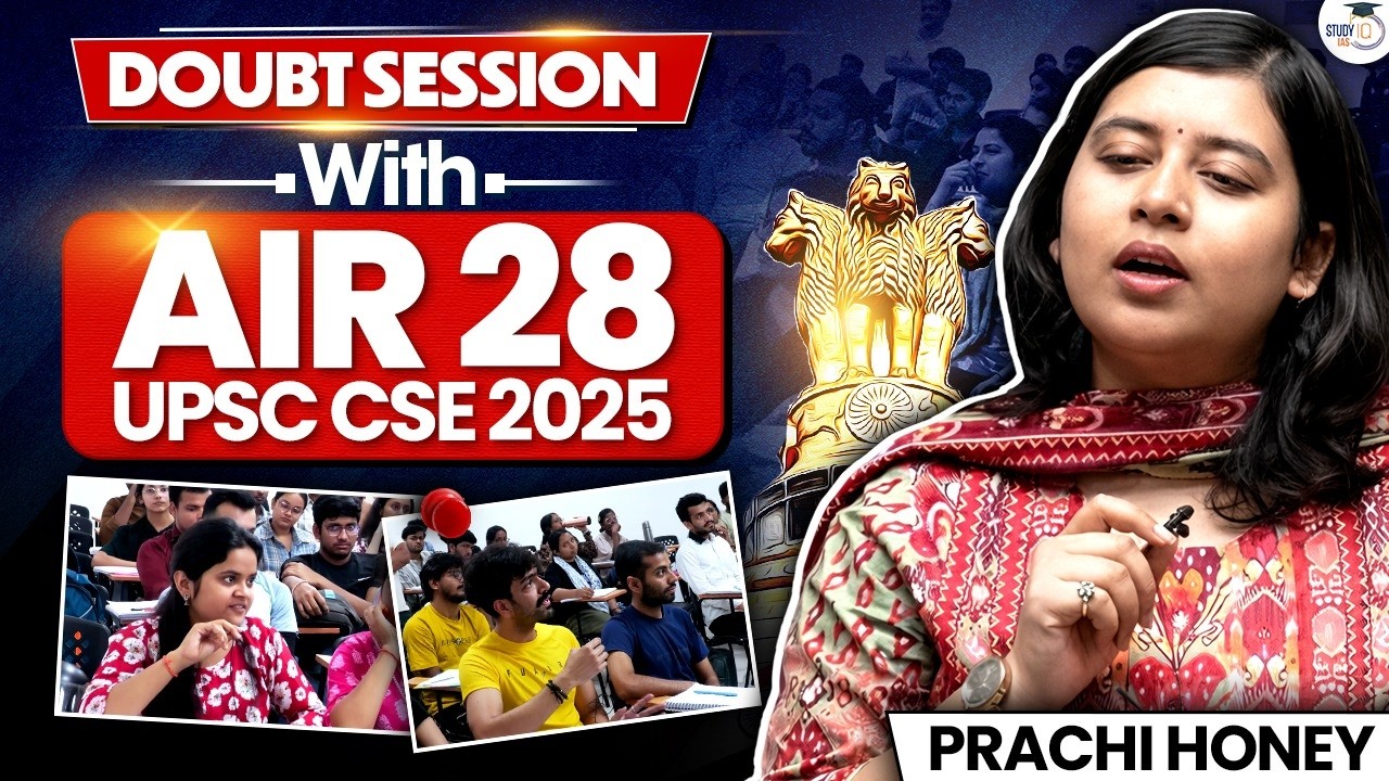 Doubt Session with AIR 28 Prachi Honey: UPSC Preparation Strategy Explained | StudyIQ IAS