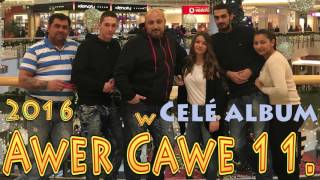 Awer Čawe - CELÉ ALBUM 11. 2016 Awer Čawe - CELÉ ALBUM 11. 2016