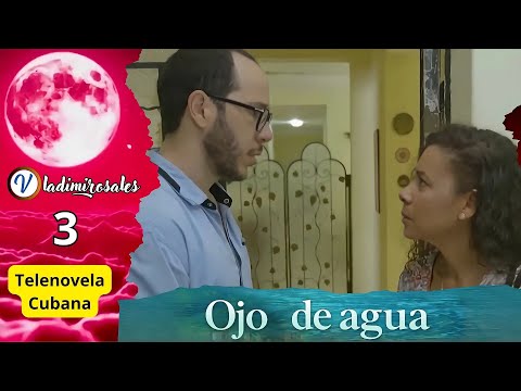 Telenovela cubana [OJO DE AGUA] EP-03- la novela cubana.