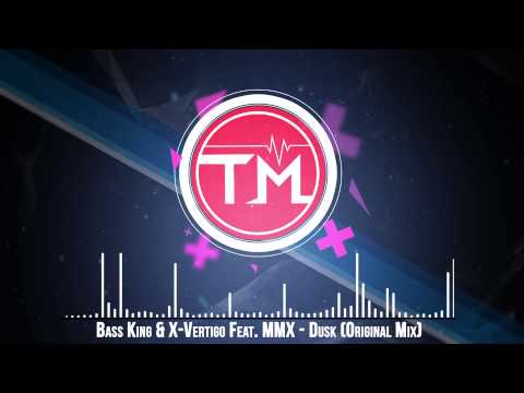 Bass King & X-Vertigo Feat. MMX - Dusk (Original Mix)