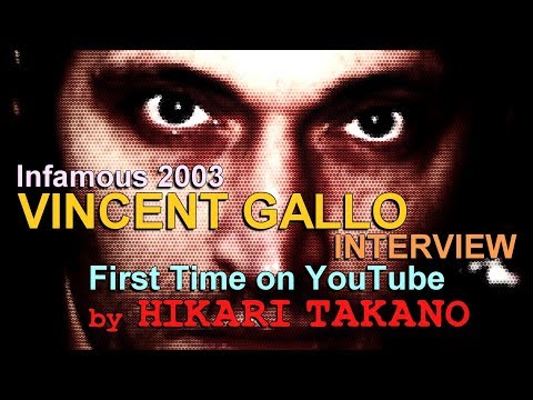 Infamous 2003 VINCENT GALLO Interview First Time on YouTube by Hikari Takano!