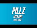 Gucci Mane - Pillz (Clean) [Lyrics]