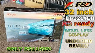 F&D 32 INCH FLT-3214EH HD READY LED TV 🔥 🔥  || UNBOXING AND REVIEW BY TECHNICAL ATTACHMENT