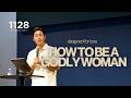 How To Be A Woman Of God Designed For Love Proverbs 31 10 31