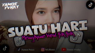 Download lagu DJ SUATU HARI NANTI KAU AKAN MENGERTI SAAT AKU PERGI SLOW BEAT MENGKANE GAK VIRAL TIK TOK mp3