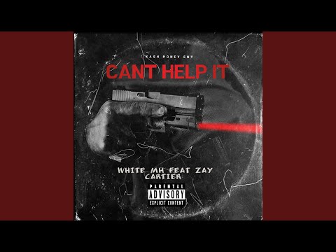 Cant Help It (feat. Zay Cartier)