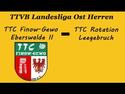 TTC Finow 2 - TTC Rotation Leegebruch [Landesliga Ost Brandenburg]
