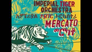 Imperial Tiger Orchestra - Demamaye