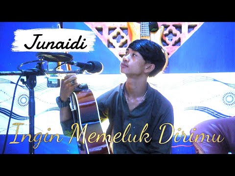 INGIN MEMELUK DIRIMU - Cipt Deddy Dores ( Cover by  JUNAIDI )