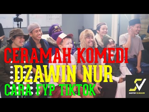 CERAMAH KOMEDI!! | dzawin nur | cara FYP tiktok