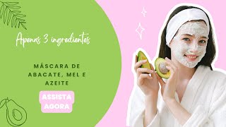 Máscara de Abacate, Mel e Azeite