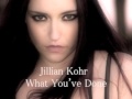 Jillian Kohr ~ What You've Done 