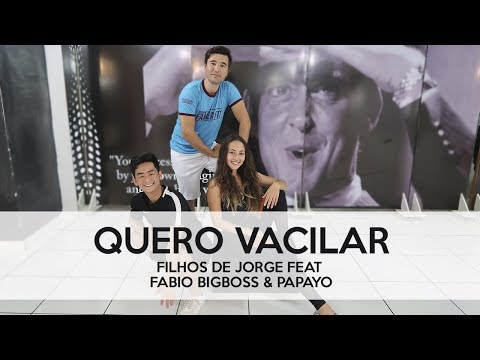 QUERO VACILAR - FILHOS DE JORGE FEAT. FABIO BIGBOSS & PAPAYO (COREOGRAFIA) | ESPAÇO FAMÍLIA FIT