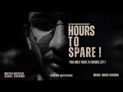 Hours To Spare | Directed by Kunal Sharma | Music by Advait Records | Dhruv Rathore