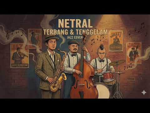 NETRAL - TERBANG TENGGELAM | Smooth Jazz Cover | WORK VIBES