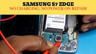 Samsung S7 Edge No Charging and No Power on Solution