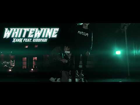 XanK - Whitewine (feat. KiddFabi)