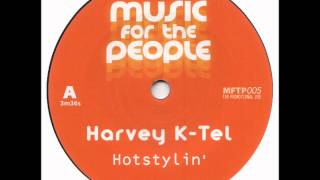 Hotstylin' - Harvey K-Tel