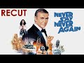 NEVER SAY NEVER AGAIN 1983 Opening Recut