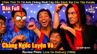 Tinh Gia Từ Anh Chàng Nhát Cáy Đến Đánh Bại Cao Thủ Karate | Review Phim: Vua Phá Hoại 1994