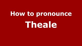 How to pronounce Theale