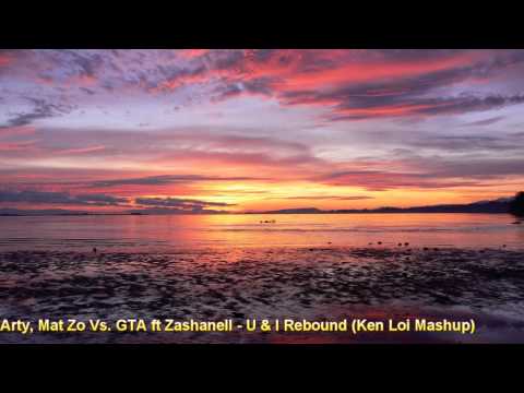 Arty, Mat Zo vs. GTA Feat Zashanell -- U & I Rebound (Ken Loi Mashup)