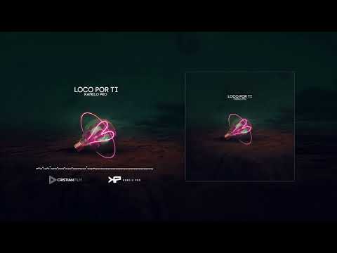 Kanelo Pro - Loco Por Ti