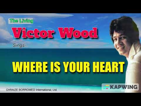 WHERE IS YOUR HEART - Victor Wood (w/ Lyrics)