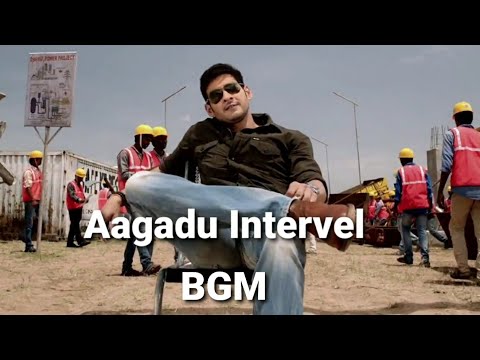 AAGADU Interval BGM-MAHESH BABU
