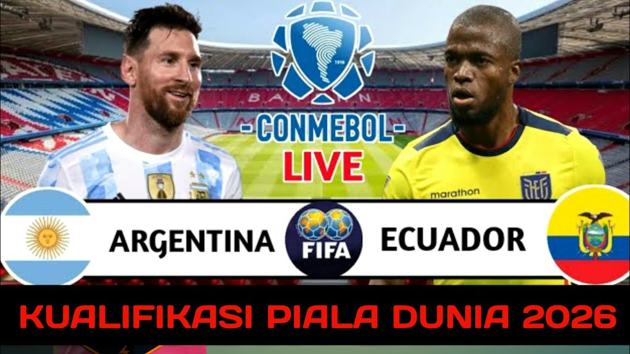 Live Streaming Argentina vs Ekuador, Link Akses Nonton Disini