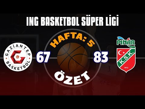 Gaziantep Basketbol - Pınar Karşıyaka Özet