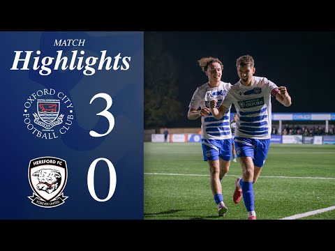 Hoops Hit Three to Earn Big Win | Oxford City 3-0 Hereford | Match Highlights