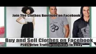 Buy and Sell Clothes on Facebook Plus Drive Sales and Traffice to eBay