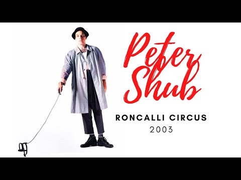 Peter Shub Comedy in Roncalli Circus (2003)