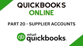 QuickBooks Online - Tutorial - Part 20 - Viewing and Editing Supplier Accounts #quickbooks