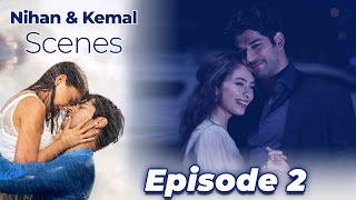 Nihan & Kemal Scenes | Episode 2 💞 Endless Love